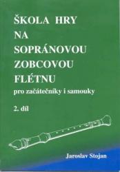 J. Stojan: Škola hry na sopránovou zobcovou flétnu II.