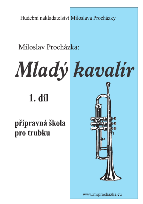 Miloslav Procházka: Mladý kavalír I. díl