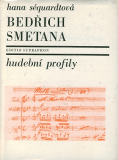 Hana Séquardtová - Bedřich Smetana, hudební profily